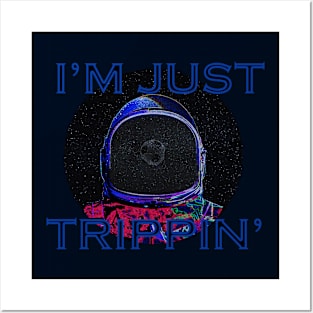 I'm Just Trippin' Posters and Art